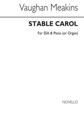 Vaughan Meakins: Stable Carol: Voix Hautes et Piano/Orgue