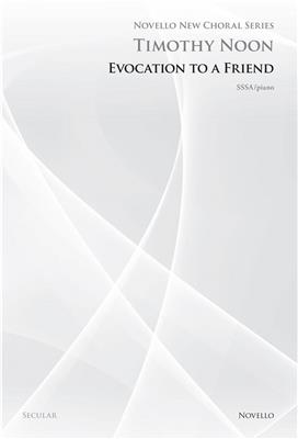 Timothy Noon: Evocation To A Friend (Novello New Choral Series): Voix Hautes et Piano/Orgue