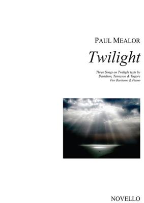 Paul Mealor: Twilight (Baritone/Piano): Chant et Piano