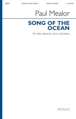 Paul Mealor: Song of the Ocean: Chœur Mixte et Accomp.
