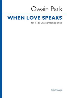Owain Park: When love speaks: Voix Basses et Accomp.