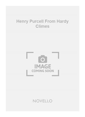 Henry Purcell: Henry Purcell From Hardy Climes: Chœur Mixte et Accomp.