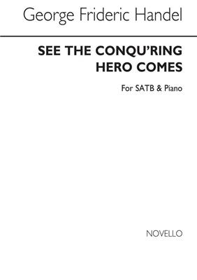 Georg Friedrich Händel: See The Conqu'ring Hero Comes: Chœur Mixte et Piano/Orgue