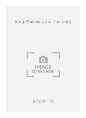 W.A.C. Cruickshank: Sing Praises Unto The Lord: Chœur Mixte et Piano/Orgue