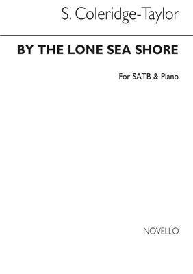 Samuel Coleridge-Taylor: By The Lone Sea: Chœur Mixte et Piano/Orgue