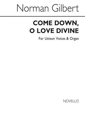 Norman Gilbert: Come Down, O Love Divine: Chœur d'Enfants