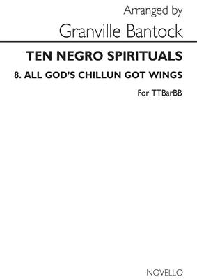 All God's Chillun Got Wings (TTBARBB): (Arr. Granville Bantock): Voix Basses et Accomp.