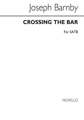 Joseph Barnby: Crossing The Bar: Chœur Mixte et Accomp.