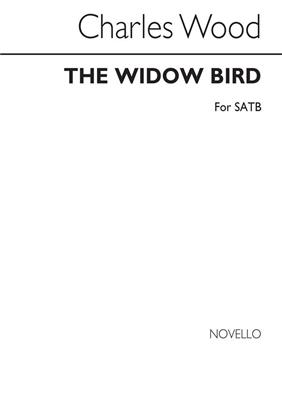 Charles Wood: The Widow Bird: Chœur Mixte et Piano/Orgue
