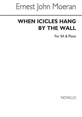E.J. Moeran: When Icicles Hang By The Wall: Voix Hautes et Piano/Orgue