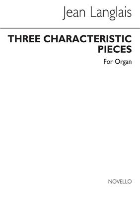 Jean Langlais: Three Characteristic Pieces: Orgue