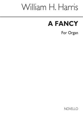 Sir William Henry Harris: A Fancy for Organ: Orgue
