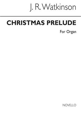 John Robert Watkinson: Christmas Prelude On Divinum Mysterium: Orgue