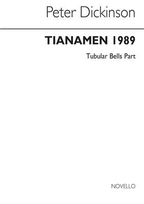 Peter Dickinson: P Tiananmen 1989 Tubular Bells Part: Autres Percussions