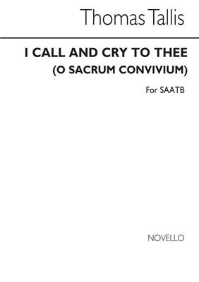 Thomas Tallis: O Sacrum Convivium (I Call And Cry To Thee): Chœur Mixte et Accomp.