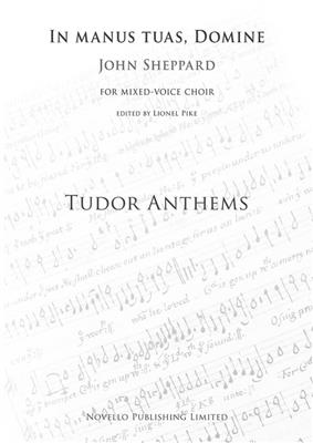 John Sheppard: In Manus Tuas Domine (Tudor Anthems): Chœur Mixte et Piano/Orgue