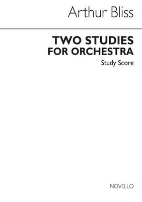 Arthur Bliss: Arthur Bliss Two Studies for Orchestra: Orchestre Symphonique