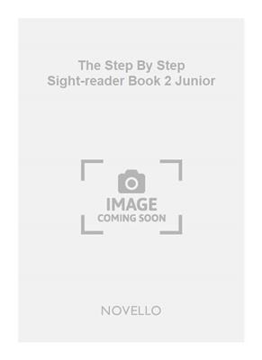Albert Howe: The Step By Step Sight-reader Book 2 Junior
