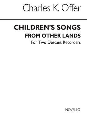 Charles Offer: Children's Songs From Other Lands: Flûte à Bec (Ensemble)