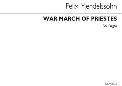 Felix Mendelssohn Bartholdy: War March Of The Priests: (Arr. W.T. Best): Orgue