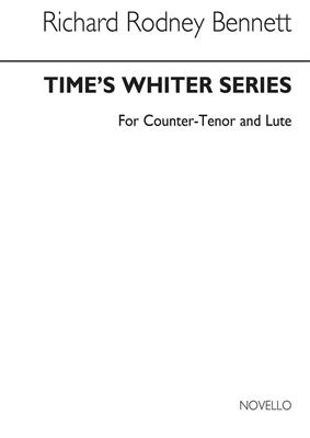 Richard Rodney Bennett: Times Whiter Series: Solo pour Chant