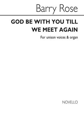 Barry Rose: God Be With You Till We Meet Again: Chœur Mixte et Piano/Orgue