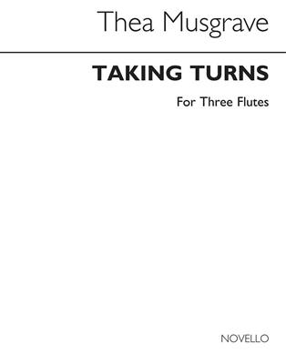 Thea Musgrave: Taking Turns (Flute Trio): Flûtes Traversières (Ensemble)