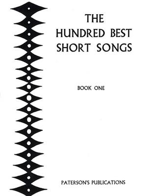 The Hundred Best Short Songs - Book One: Chœur Mixte et Piano/Orgue