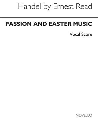 Georg Friedrich Händel: Passion and Easter Music From Messiah: Voix Hautes et Accomp.