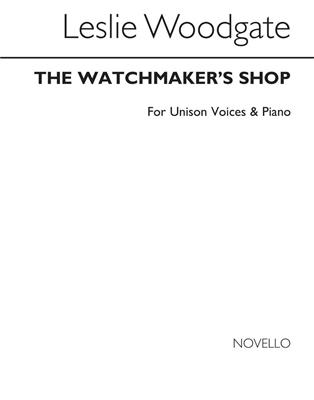 Leslie Woodgate: The Watchmaker's Shop: Chœur Mixte et Piano/Orgue