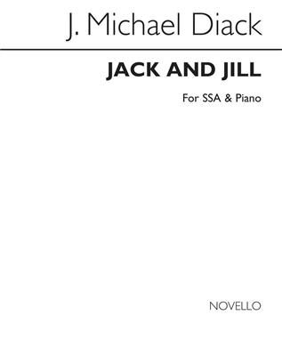 J. Michael Diack: Jack and Jill: Voix Hautes et Piano/Orgue