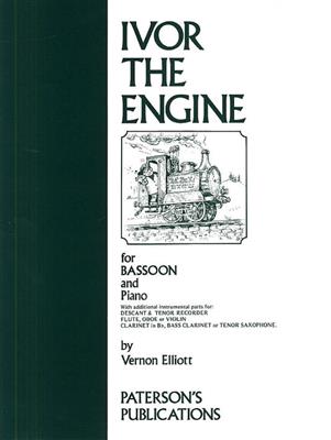 Vernon Elliott: Ivor The Engine For Bassoon and Piano: Basson et Accomp.