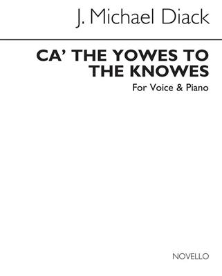 J. Michael Diack: Ca' The Yowes To The Knowes: Chant et Piano
