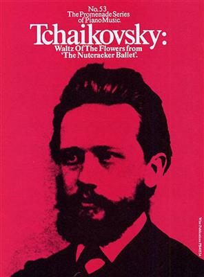 Pyotr Ilyich Tchaikovsky: Waltz Of The Flowers From The Nutcracker Ballet: Solo de Piano