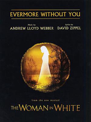 Andrew Lloyd Webber: Evermore Without You: Piano, Voix & Guitare