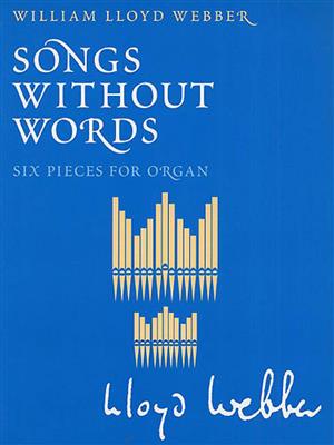 William Lloyd Webber: Songs Without Words: Orgue