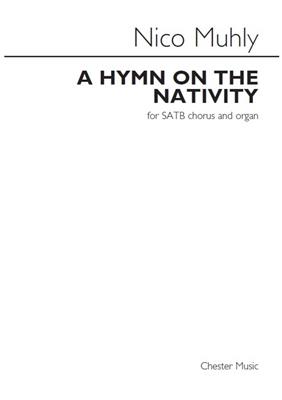 Nico Muhly: A Hymn On The Nativity: Chœur Mixte et Piano/Orgue