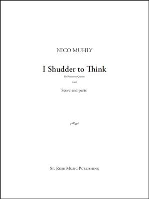 Nico Muhly: I Shudder To Think: Percussion (Ensemble)