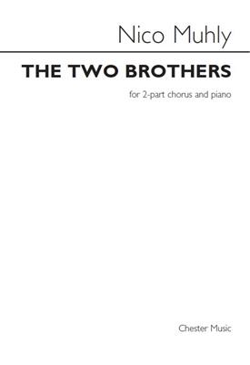 Nico Muhly: The Two Brothers: Voix Hautes et Piano/Orgue