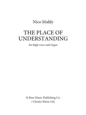 Nico Muhly: The Place Of Understanding: Chant et Piano