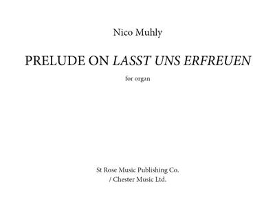 Nico Muhly: Prelude On 'Lasst Uns Erfreuen': Orgue
