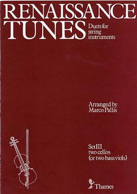 Renaissance Tunes: Duets For Strings - Set 3: (Arr. Marco Pallis): Duo pour Violoncelles