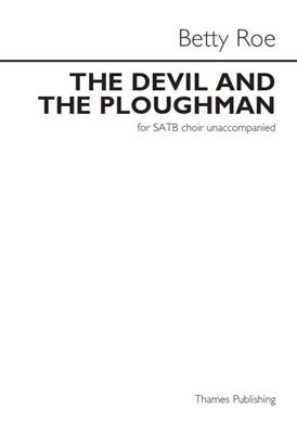 The Devil And The Ploughman: (Arr. Betty Roe): Chœur Mixte et Accomp.