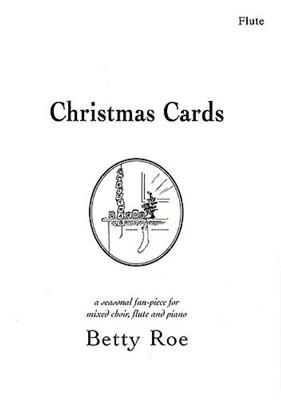 Betty Roe: Christmas Cards: Solo pour Flûte Traversière