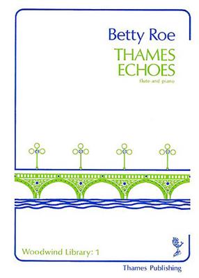 Betty Roe: Thames Echoes: Flûte Traversière et Accomp.