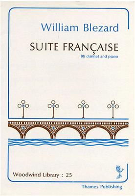 William Blezard: Suite Francaise: Clarinette et Accomp.