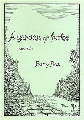 Betty Roe: A Garden Of Herbs: Solo pour Harpe