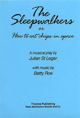 Betty Roe: The Sleepwalkers or How To Eat Chips In Space: Chant et Piano