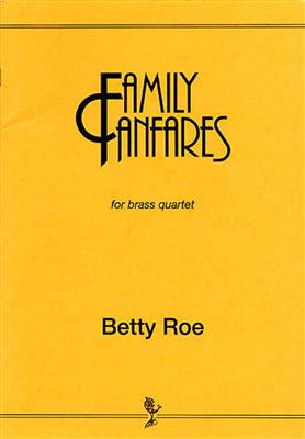 Betty Roe: Family Fanfares: Ensemble de Cuivres
