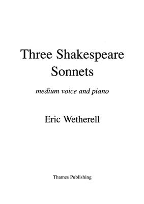 Eric Wetherell: 3 Shakespeare Sonnets: Solo pour Chant
